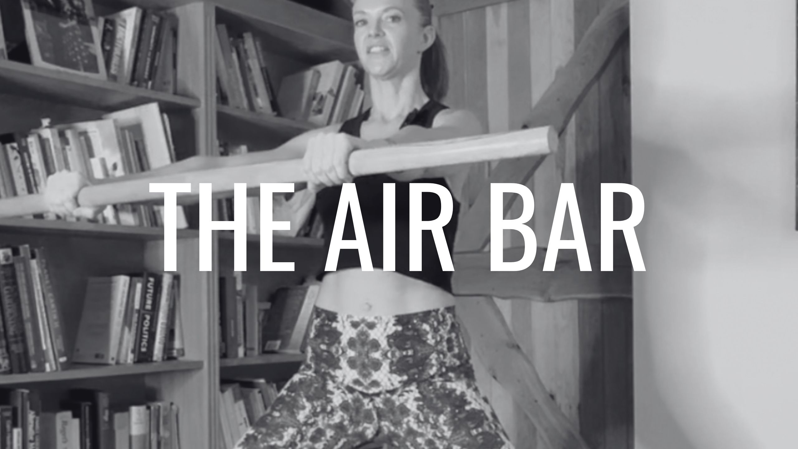 How To: The AIR BAR