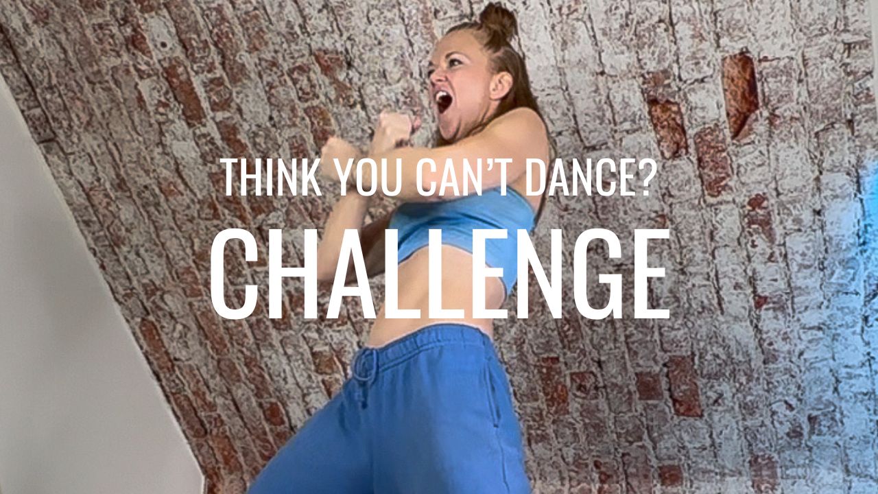 Think You Can't Dance? Challenge ✨This Is Not About “Fixing” Yourself