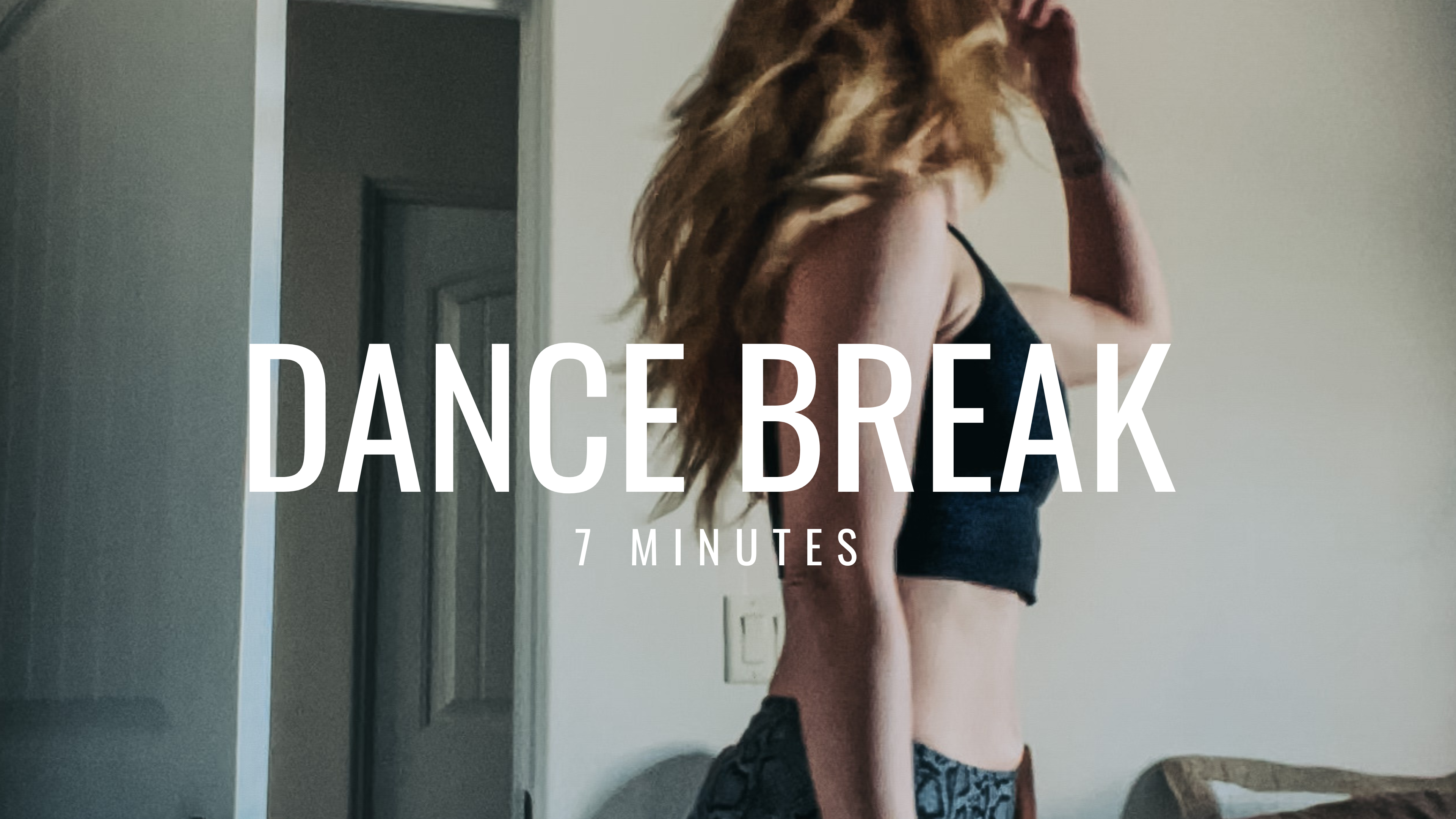 7 Minute Dance Break
