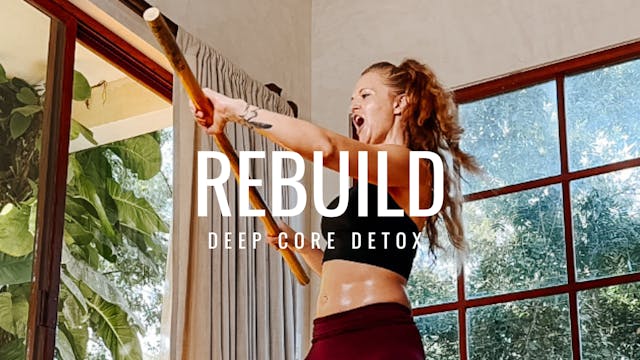 Rebuild | Deep Core Detox 2