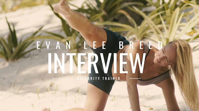 Interview w/ Celebrity Trainer, Evan Lee Breed - NYC