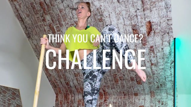 Think You Can't Dance? 30 Day Challenge