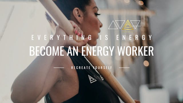 Energy Worker - Online Course + Mento...