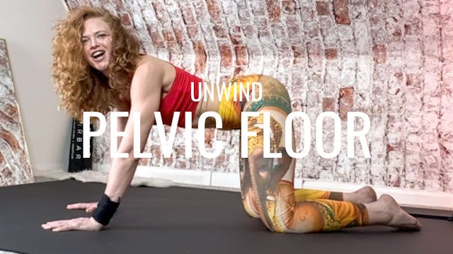 DAY 5: Pelvic Floor Unwind