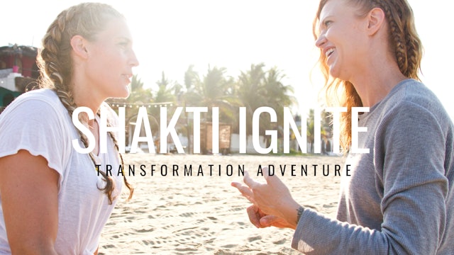 Shakti Ignite | Transformation Adventure