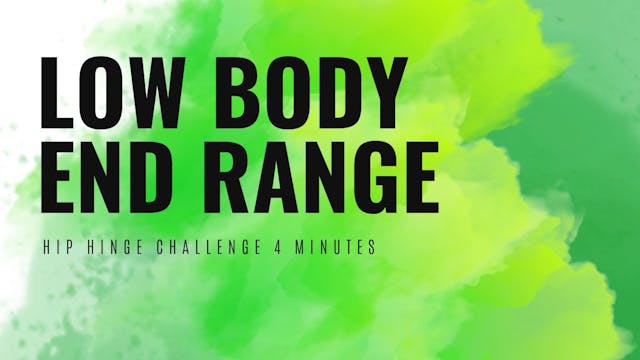 Lower Body End Range Hip Hinge, 4 Min