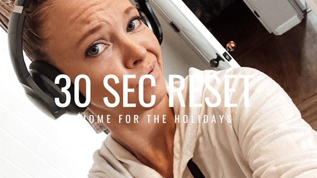 Home For The Holidays - 30 Sec Reset