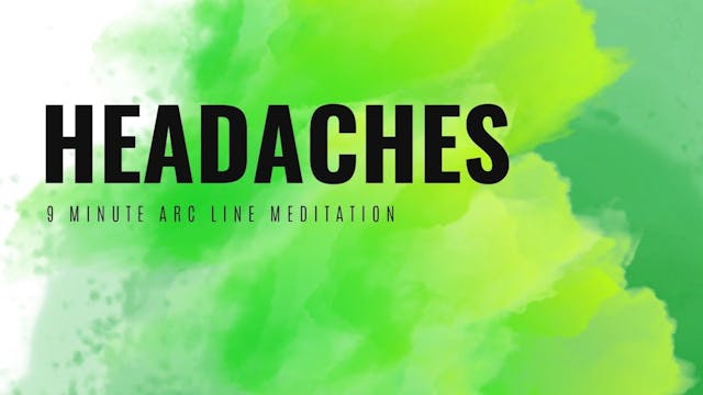 Arc Line Meditation for Headaches, 9 Min