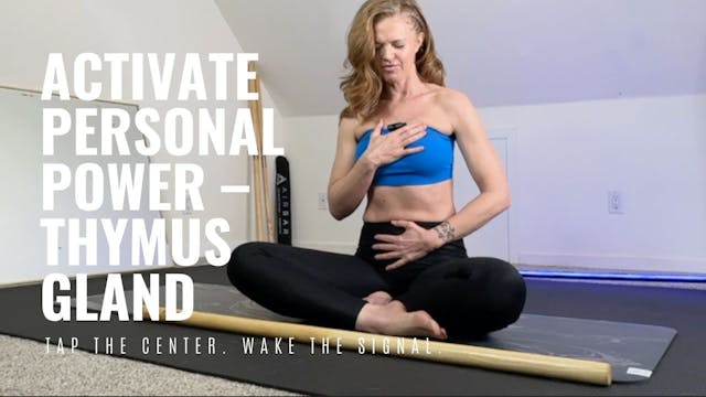 Activate Personal Power: Thymus Gland