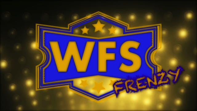 WFS Frenzy Ep 2