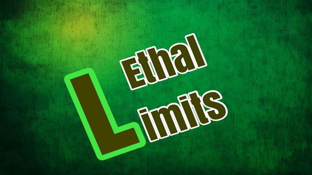 Lethal Limits