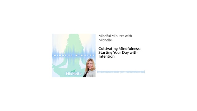 Cultivating Mindfulness_ Starting Your Day with Intention