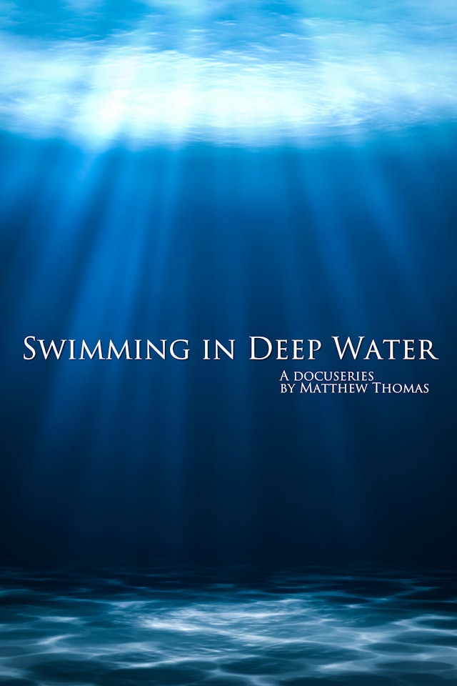 Swimming in Deep Water