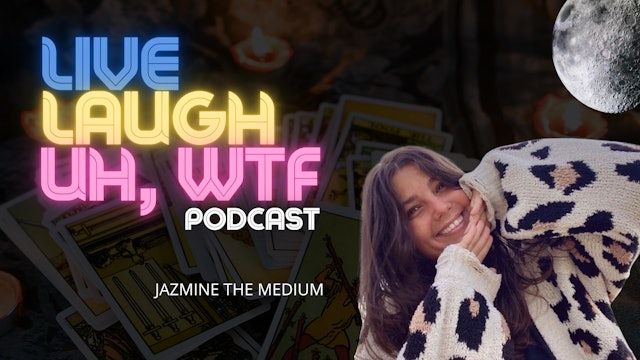 Live Laugh Uh, WTF Podcast - Spirituality & Metaphysics