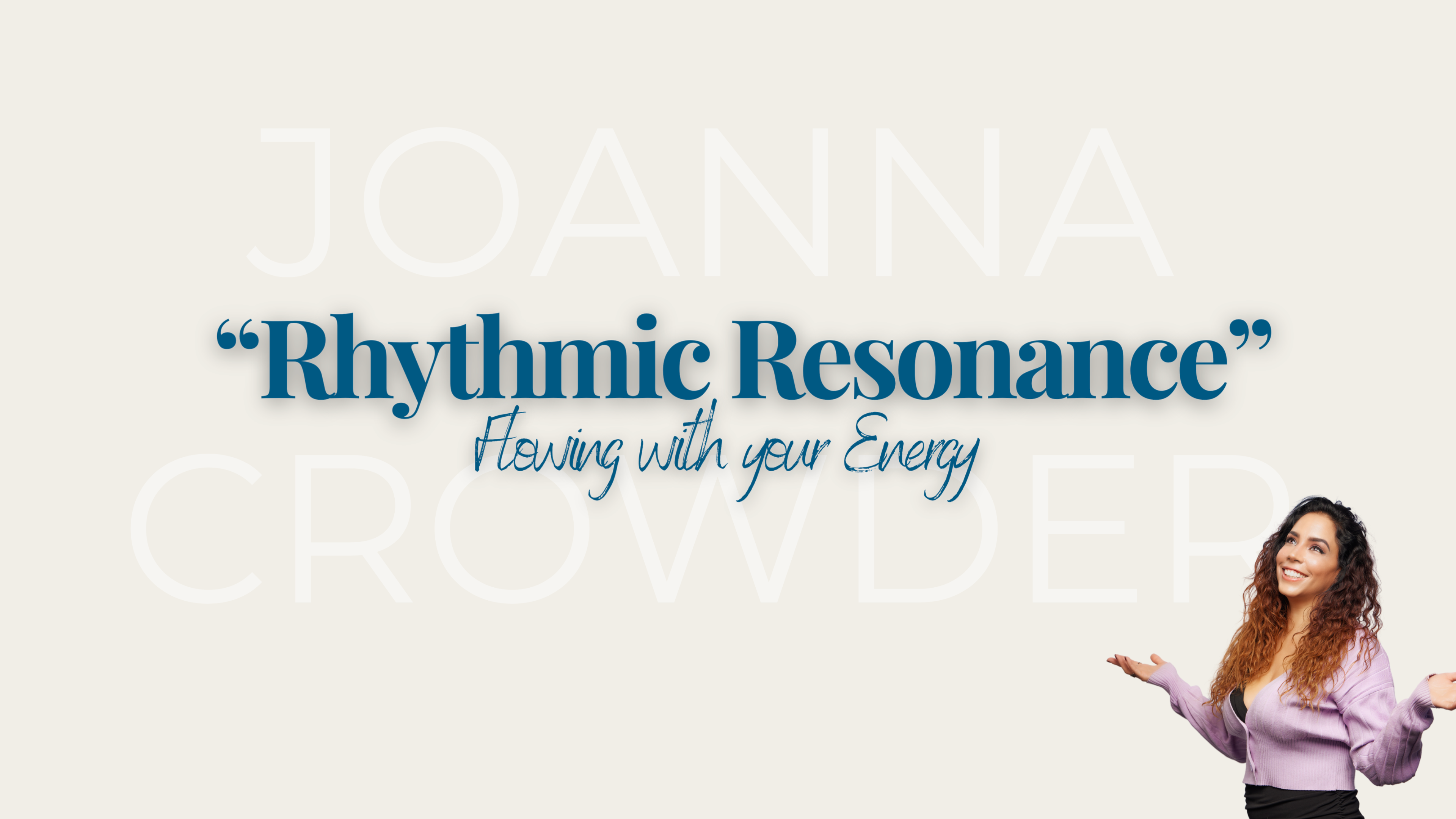 Rhythmic Resonance: Flowing with your Energy