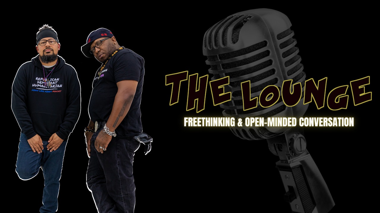The Lounge - Freethinking and Deep Conversations