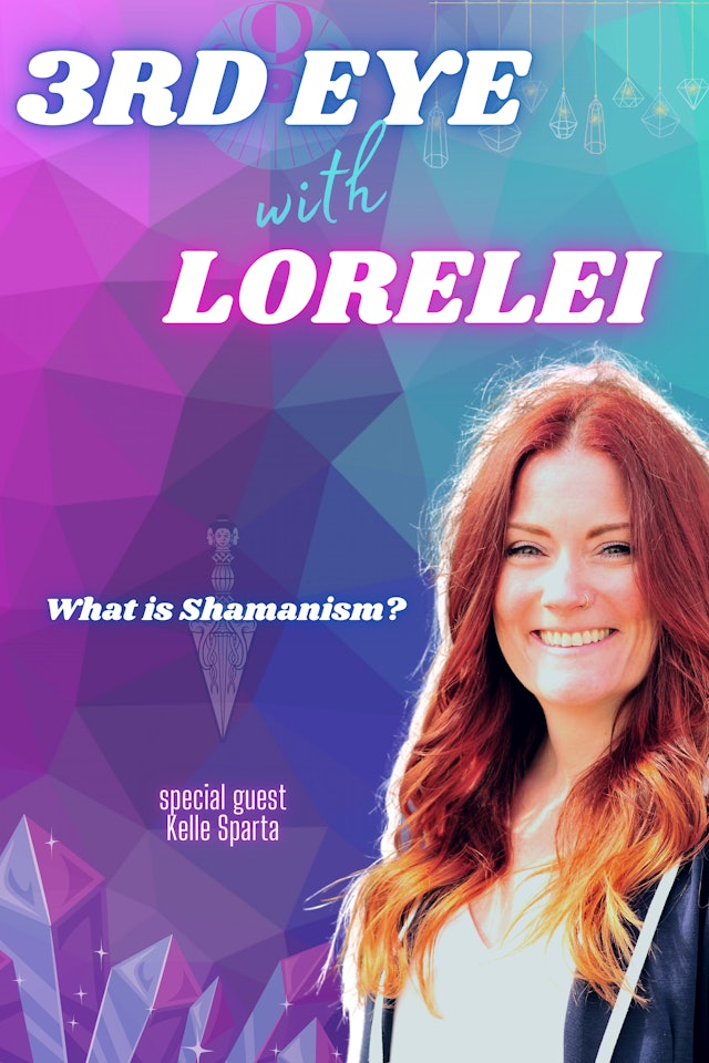 What is Shamanism? [featuring Kelle Sparta]