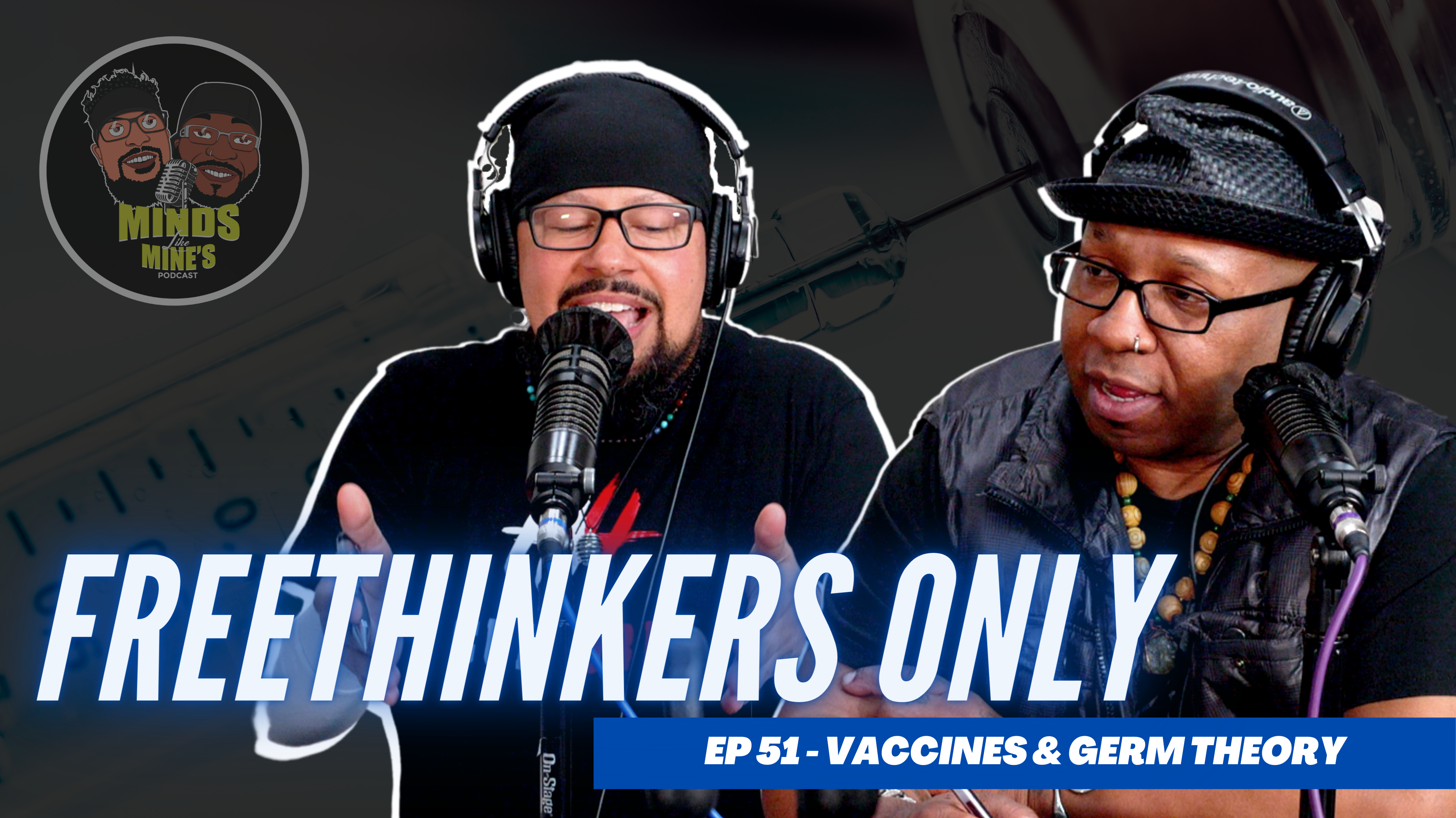 Freethinking on the Covid Vaccine and GermTheory