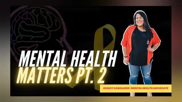 Mental Health Matters Part Two