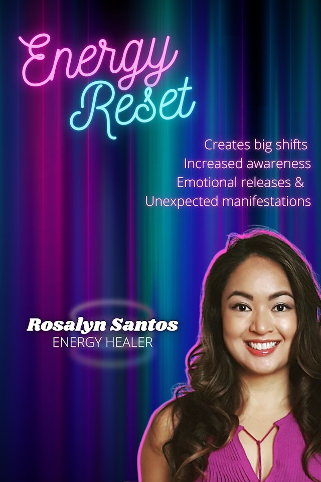 Energy Reset with Rosalyn Santos