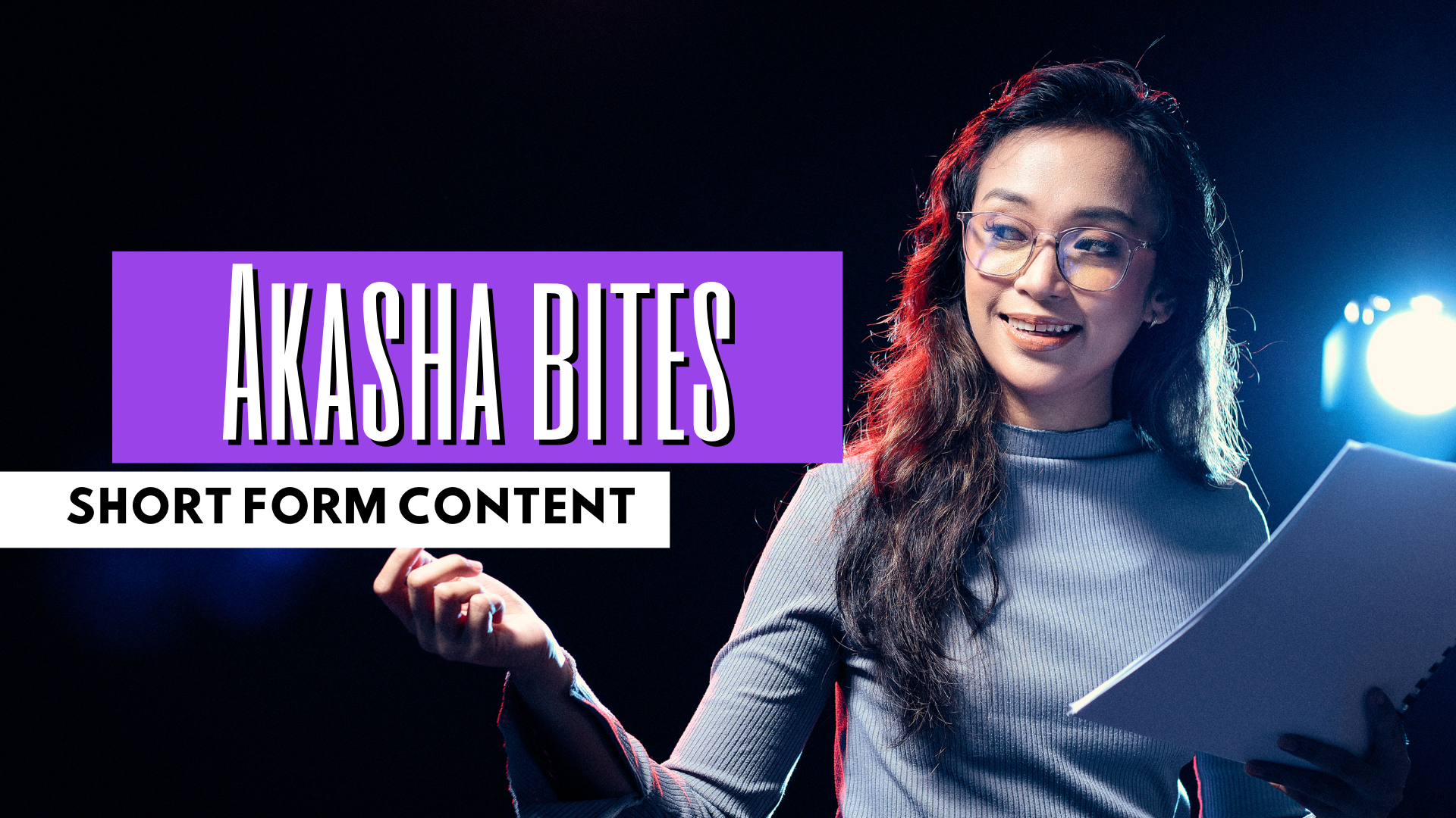 Akasha Bites - Reels