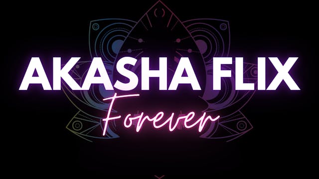 Akasha Flix Forever