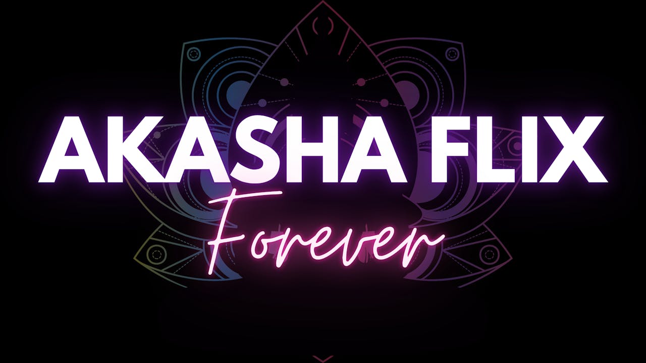 Akasha Flix Forever