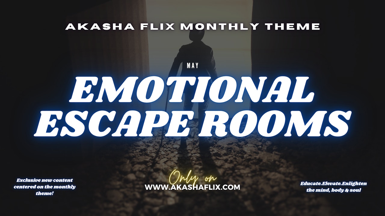 Monthly Theme - Emotional Escape Rooms