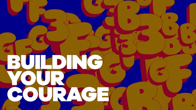 Building Your Courage