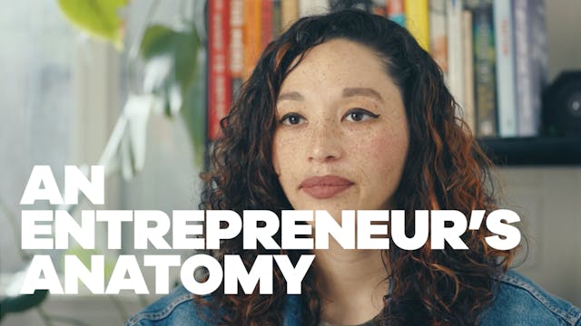 An Entrepreneur's Anatomy