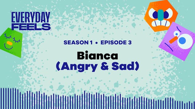 Bianca (Angry + Sad)