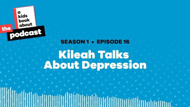 Kileah Talks About Depression