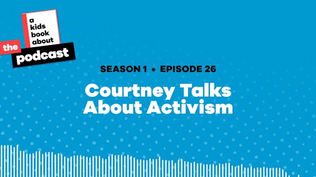 Courtney Talks About Activism