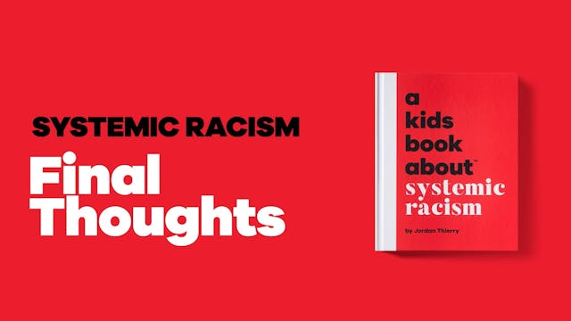 Systemic Racism | Final Thoughts