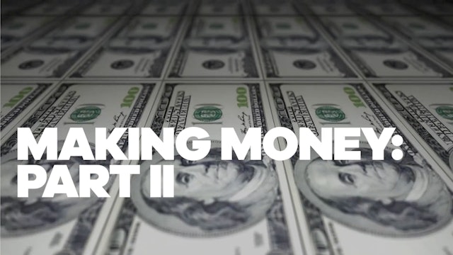 Making Money: Part II
