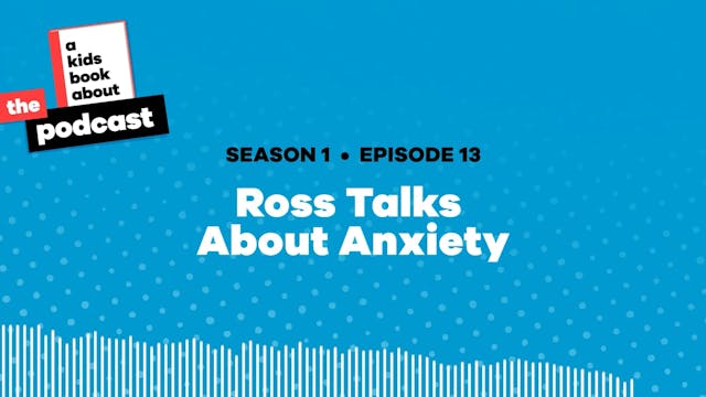 Ross Talks About Anxiety