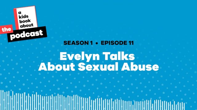 Evelyn Talks About Sexual Abuse