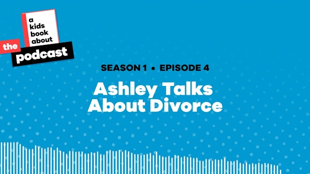 Ashley Talks About Divorce
