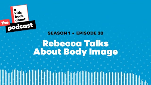 Rebecca Talks About Body Image