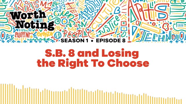 SB8 and Losing the Right to Choose