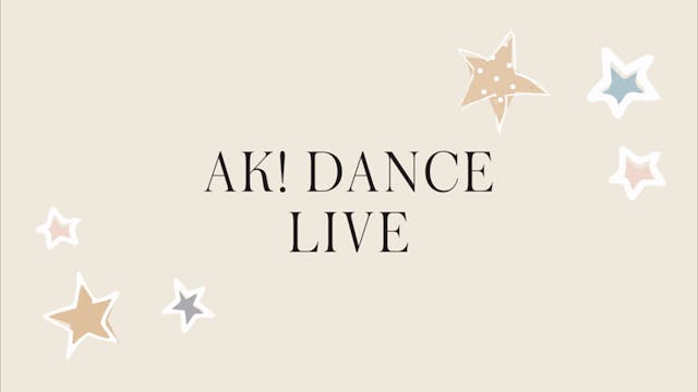 AK! Dance | LIVE Class  2019