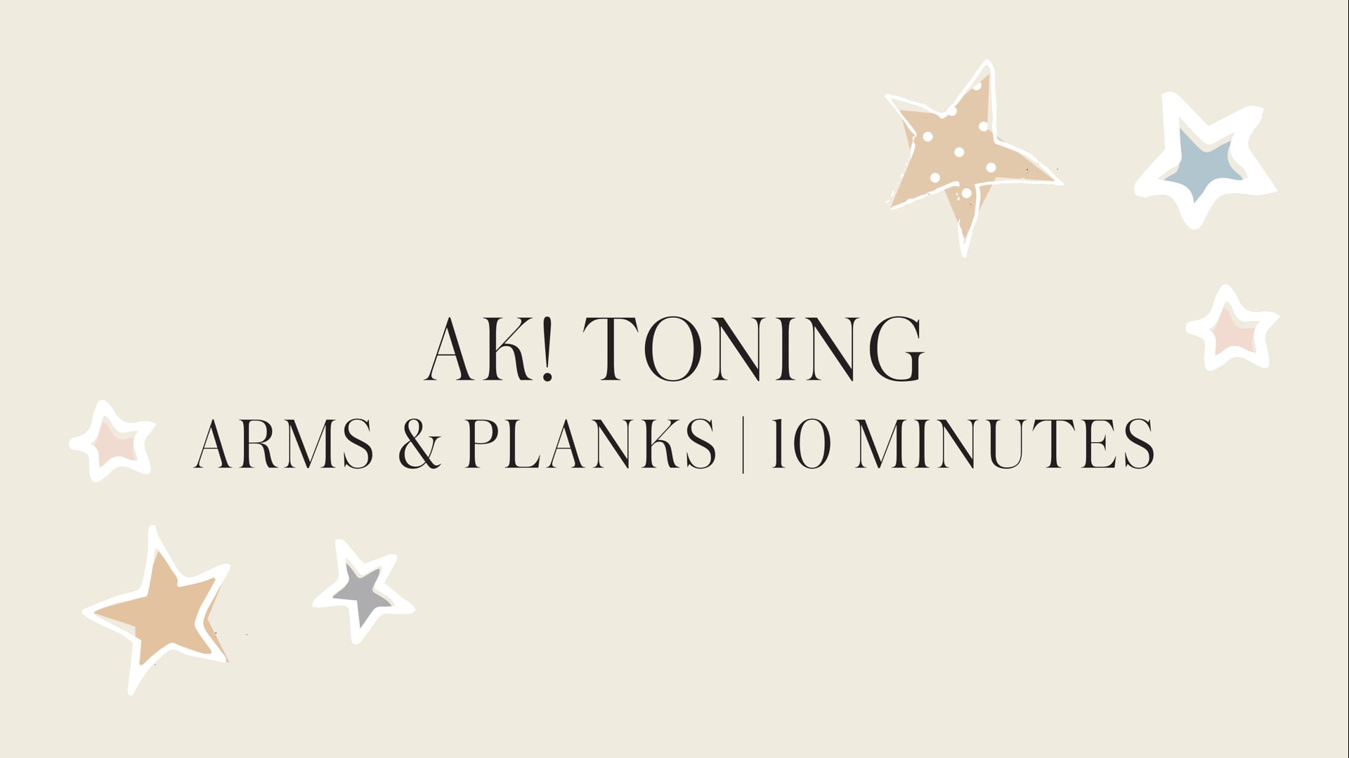 AK! Arms & Abs | Toning Arms & Planks 10 minutes