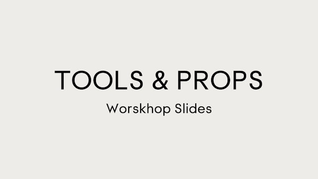 Tools & Props Workshop Slides