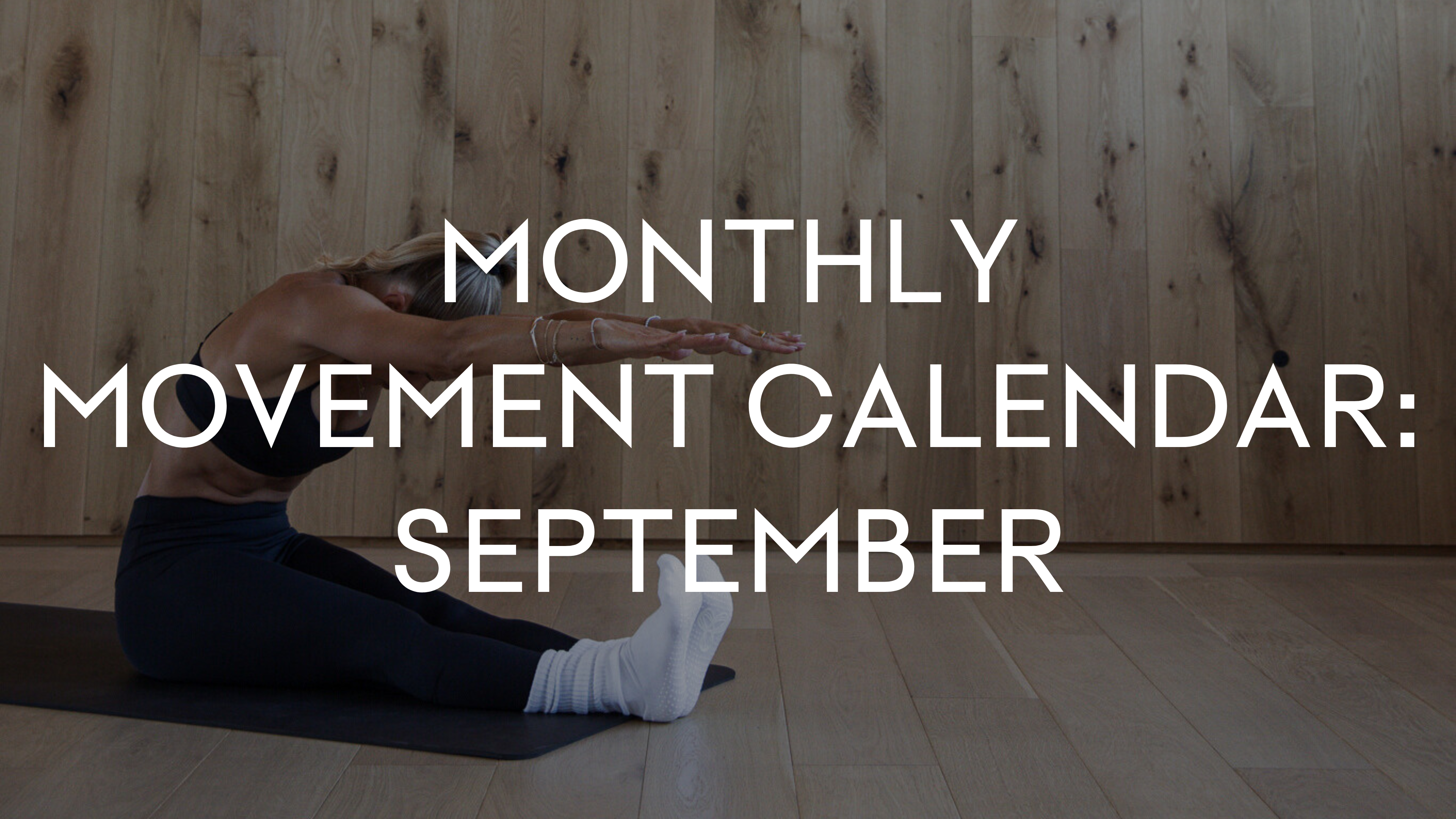 Monthly Movement Calendar: September 2025