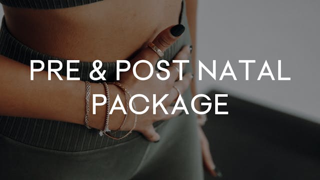 The Pre/Post-Natal Package
