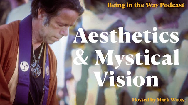 Ep. 14 – Aesthetics and Mystical Vision