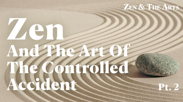 2. Zen and the Art of the Controlled ...