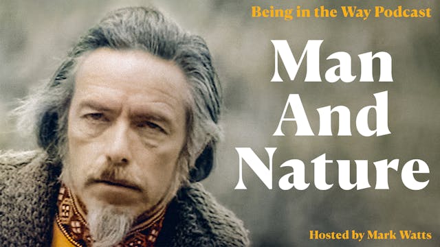Ep. 8 – Man and Nature