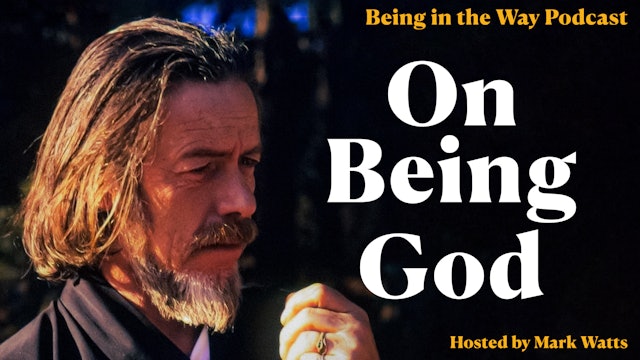 Ep. 6 – On Being God