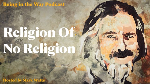 Ep. 31 - Religion of No Religion